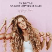 EBOOK : TA ROUTINE POUR DES CHEVEUX DE RÊVES 🌺